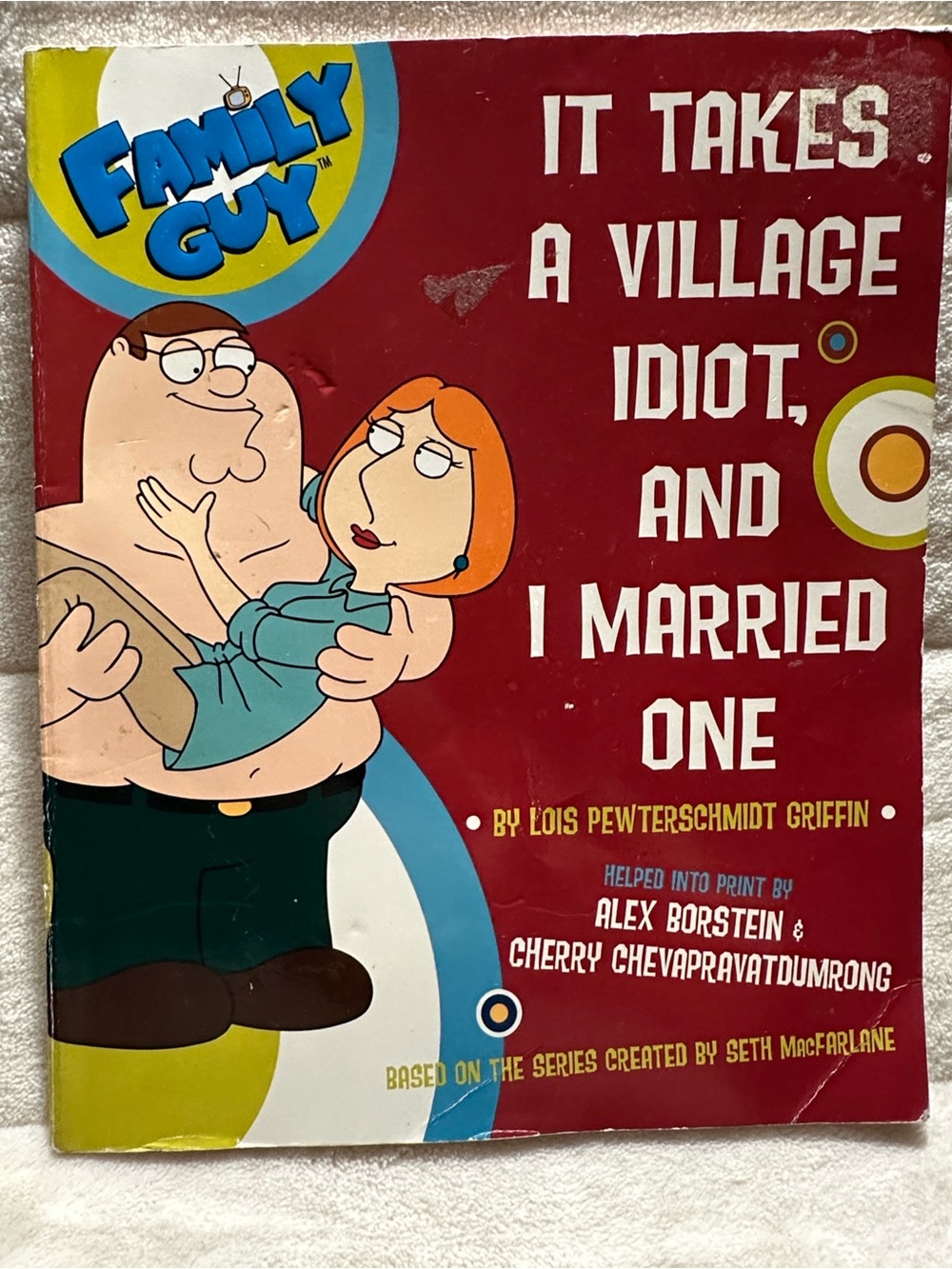 Family Guy "It Takes a Village Idiot, and I Married One" Book